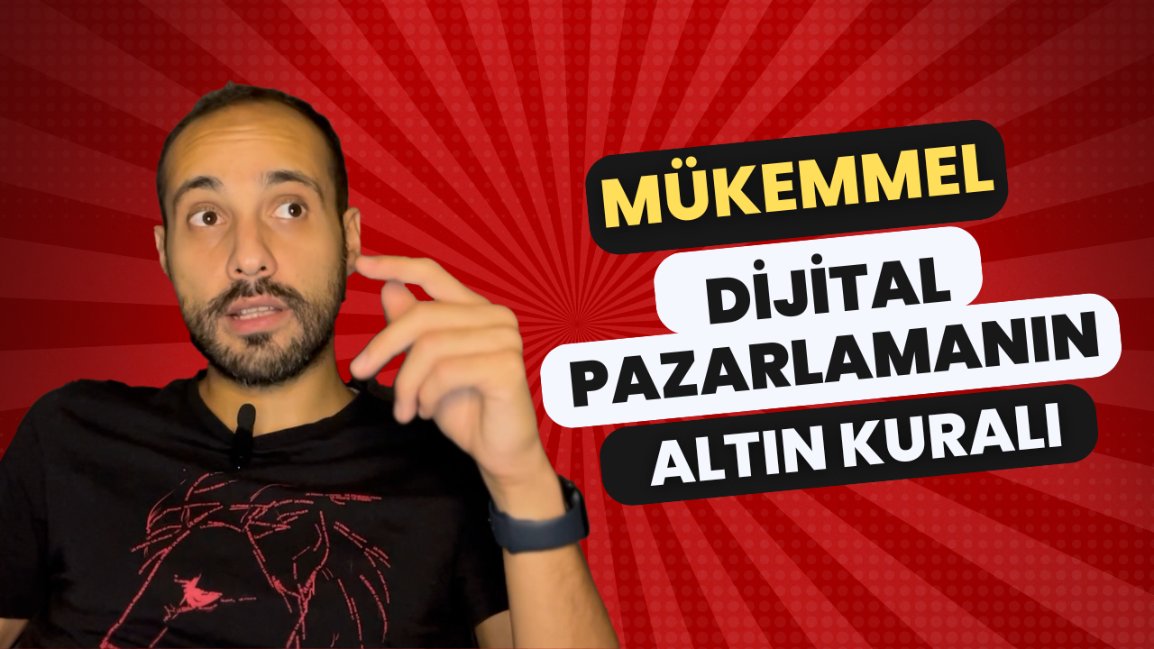 Mükemmel Dijital Pazarlamanın Altın Kuralı (1)